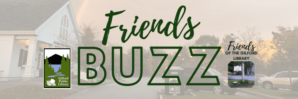 Banner with the words "Friends BUZZ" over a background of a library exterior and cars; includes Gilford Public Library and Friends of the Gilford Library logos.