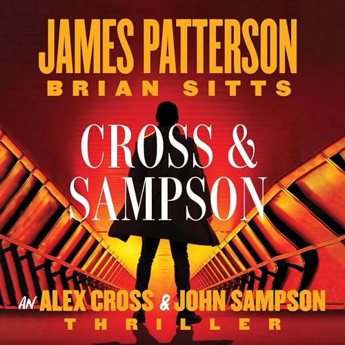 Cross & Sampson by James Patterson & Brian Sitts
