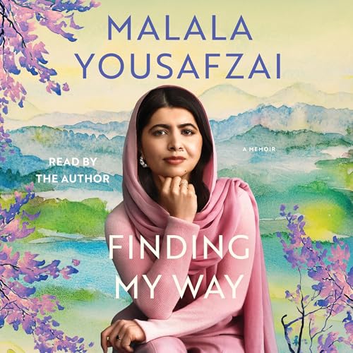 Finding My Way by Malala Yousafzai