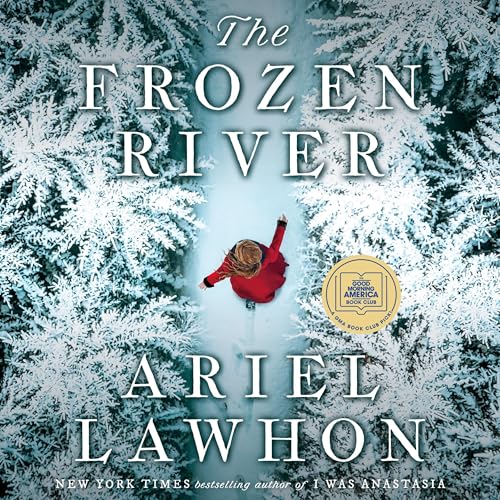 book cover of "the frozen river" by ariel lawhon, featuring a person in red walking on a snowy, frozen river surrounded by snow covered trees. national bestseller and award sticker are visible.