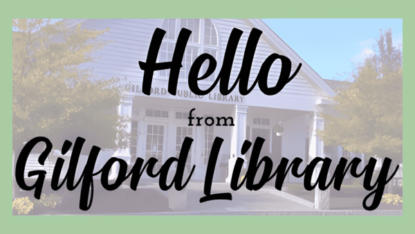 The image shows the exterior of Gilford Library with the overlaid text: "Hello from Gilford Library" in large, cursive font.