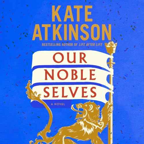 our noble selves by kate atkinson
