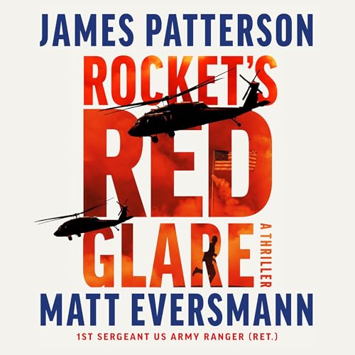Rockets Red Glare by james patterson & matt eversmann