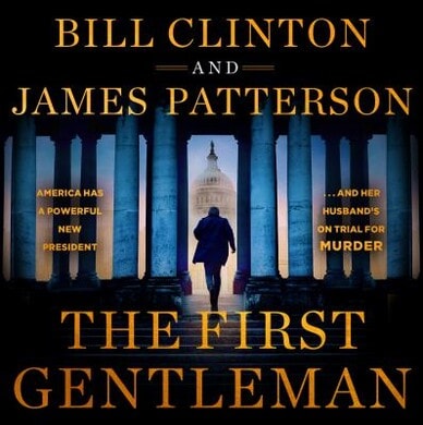 book cover for "the first gentleman" by bill clinton and james patterson, featuring columns, a silhouette of a man, and the us capitol building in the background.