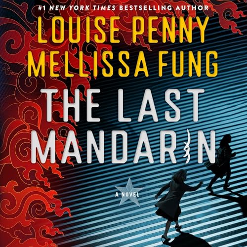 the last mandarin by louise penny & mellissa fung