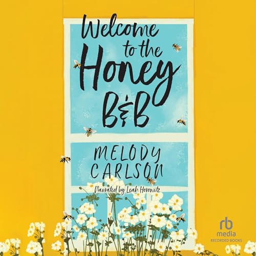welcome to the honey b&b by melody carlson